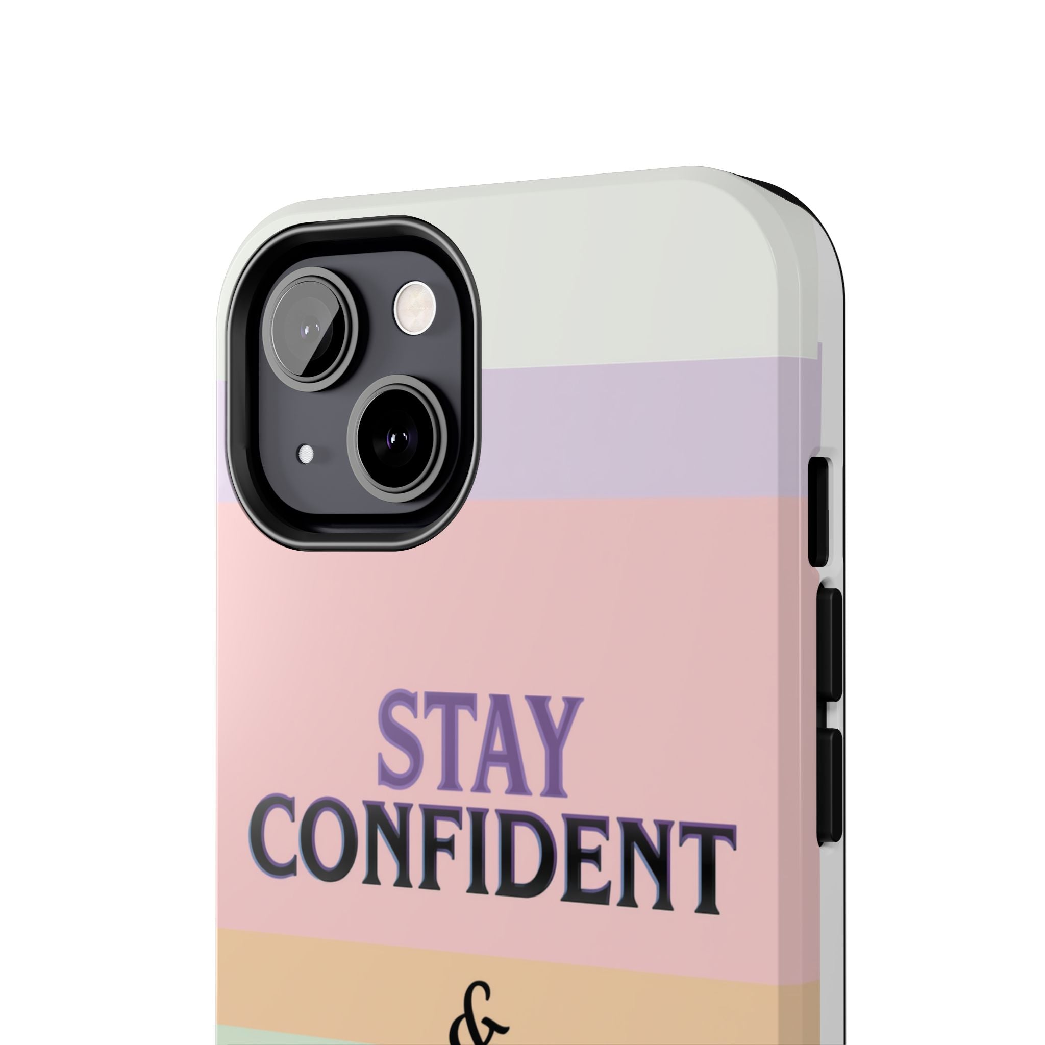 Stay Confident Tough Phone Case — That Girl / Girl Energy Pastel Protective Cover