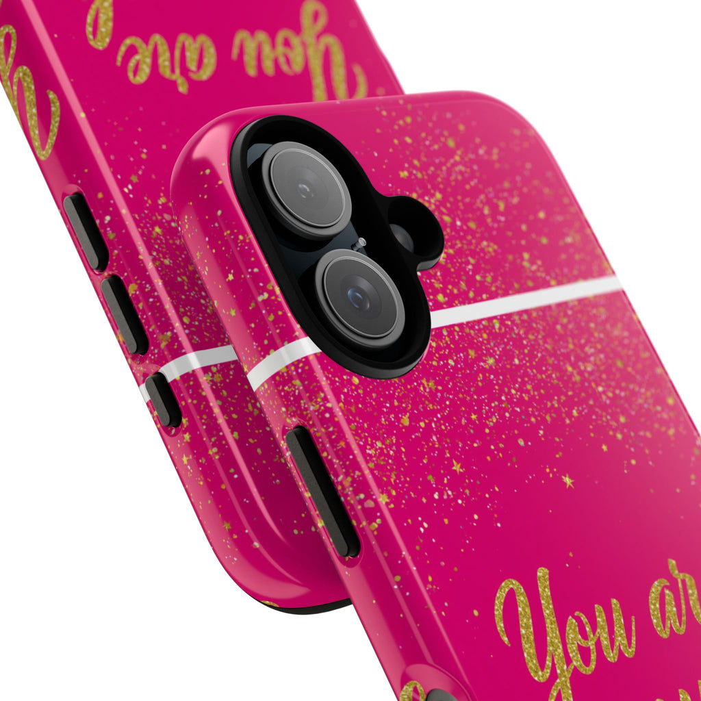 You Are Enough Phone Case — Pink Glitter Inspirational Tough Case