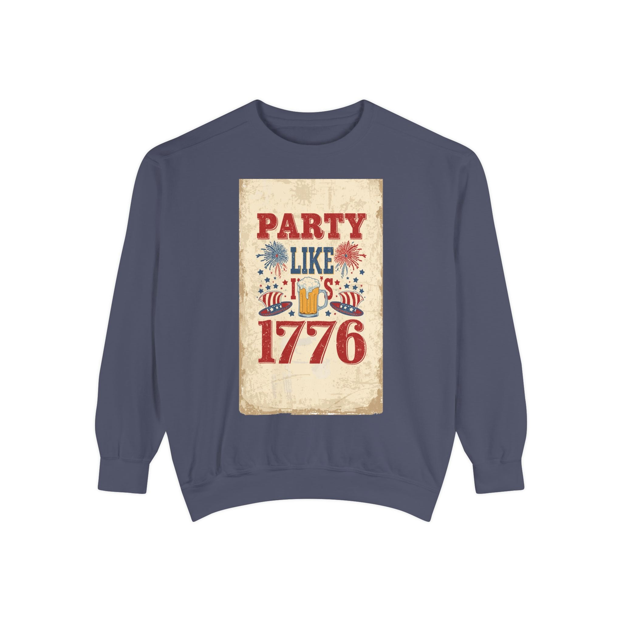 Party Like 1776 Sweatshirt — Vintage 4th of July Pullover