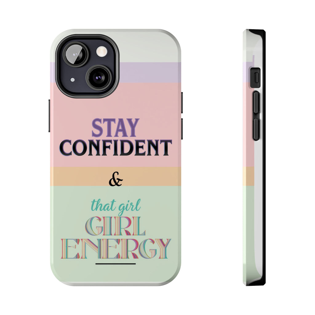 Stay Confident Tough Phone Case — That Girl / Girl Energy Pastel Protective Cover