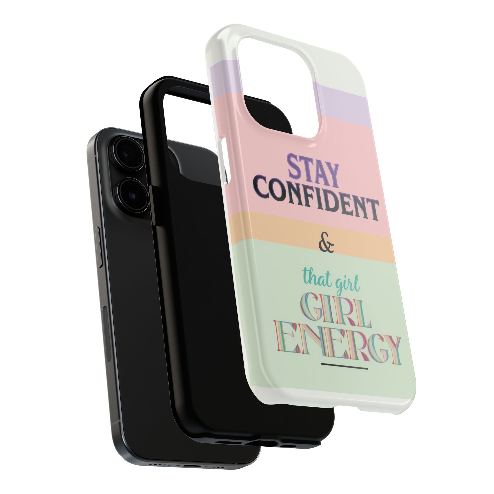 Stay Confident Tough Phone Case — That Girl / Girl Energy Pastel Protective Cover
