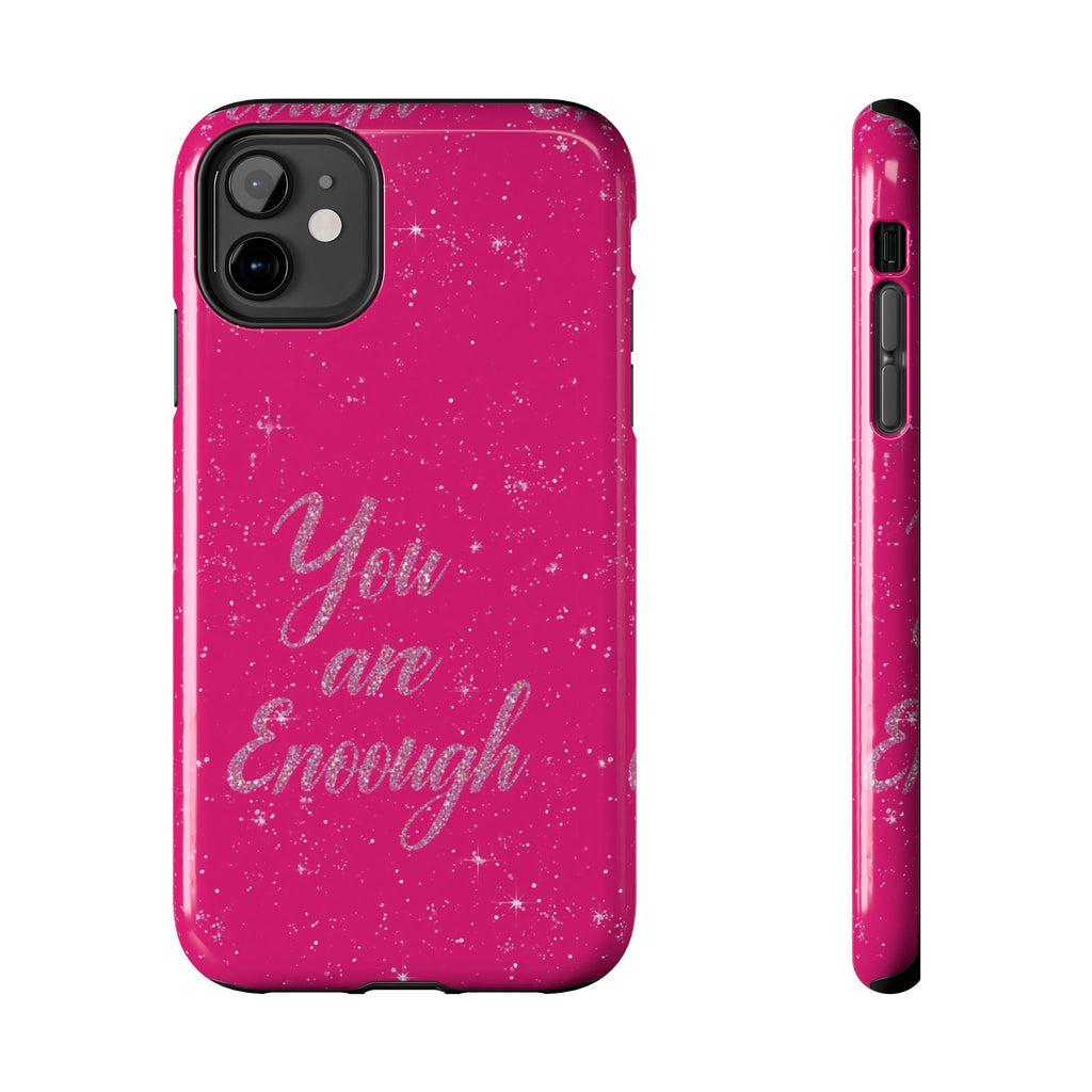 You Are Enough Tough Phone Case — Glitter Pink Protective Phone Cover