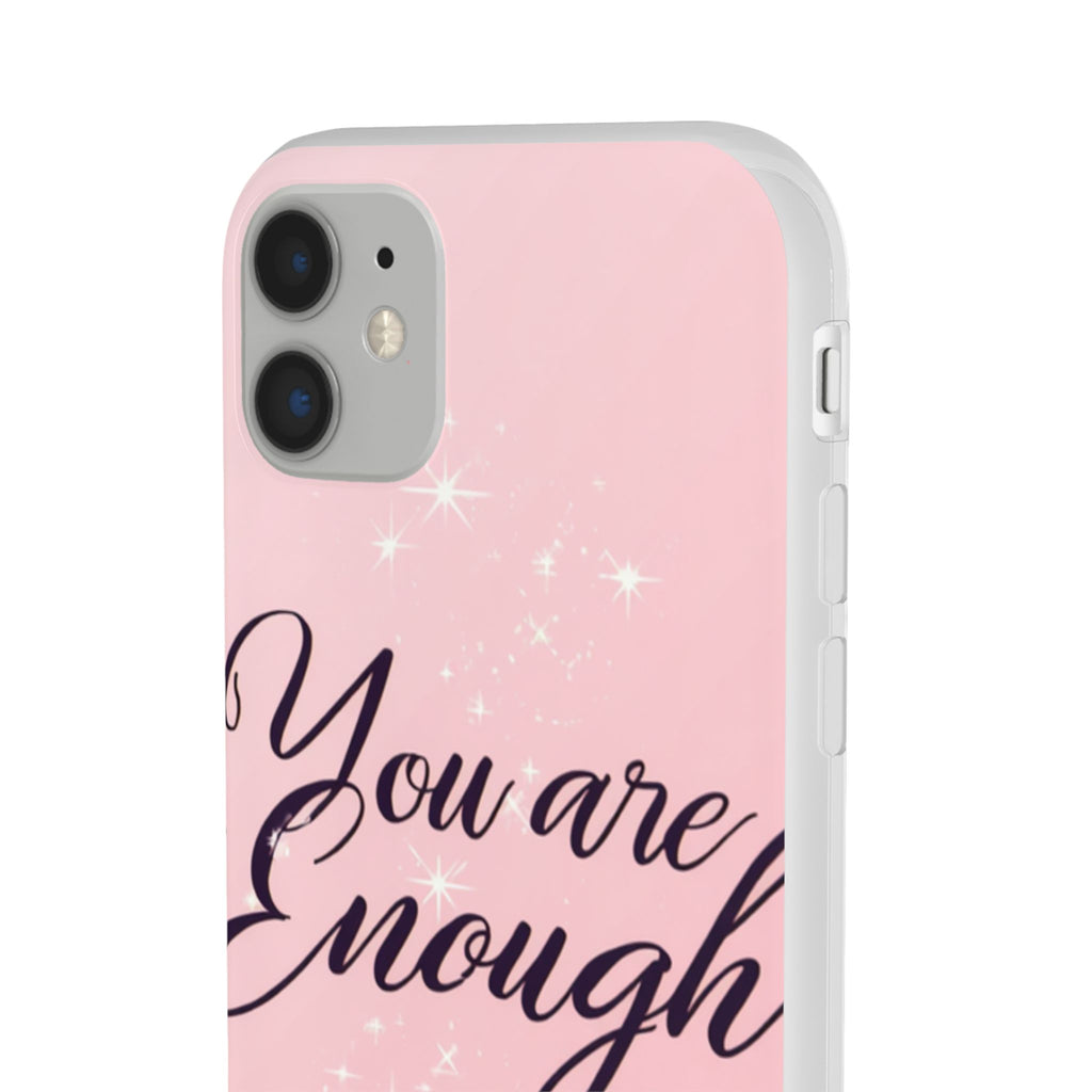 You Are Enough Pink Glitter Phone Case — Protective Flexi Case for iPhone & Android