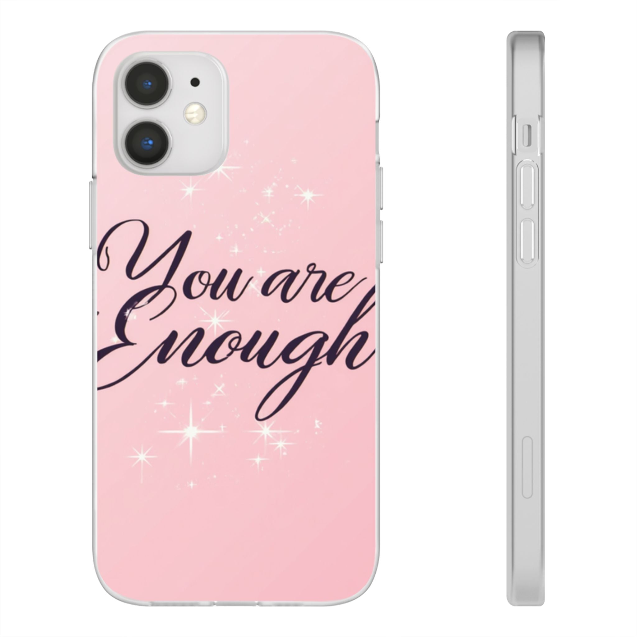 You Are Enough Pink Glitter Phone Case — Protective Flexi Case for iPhone & Android