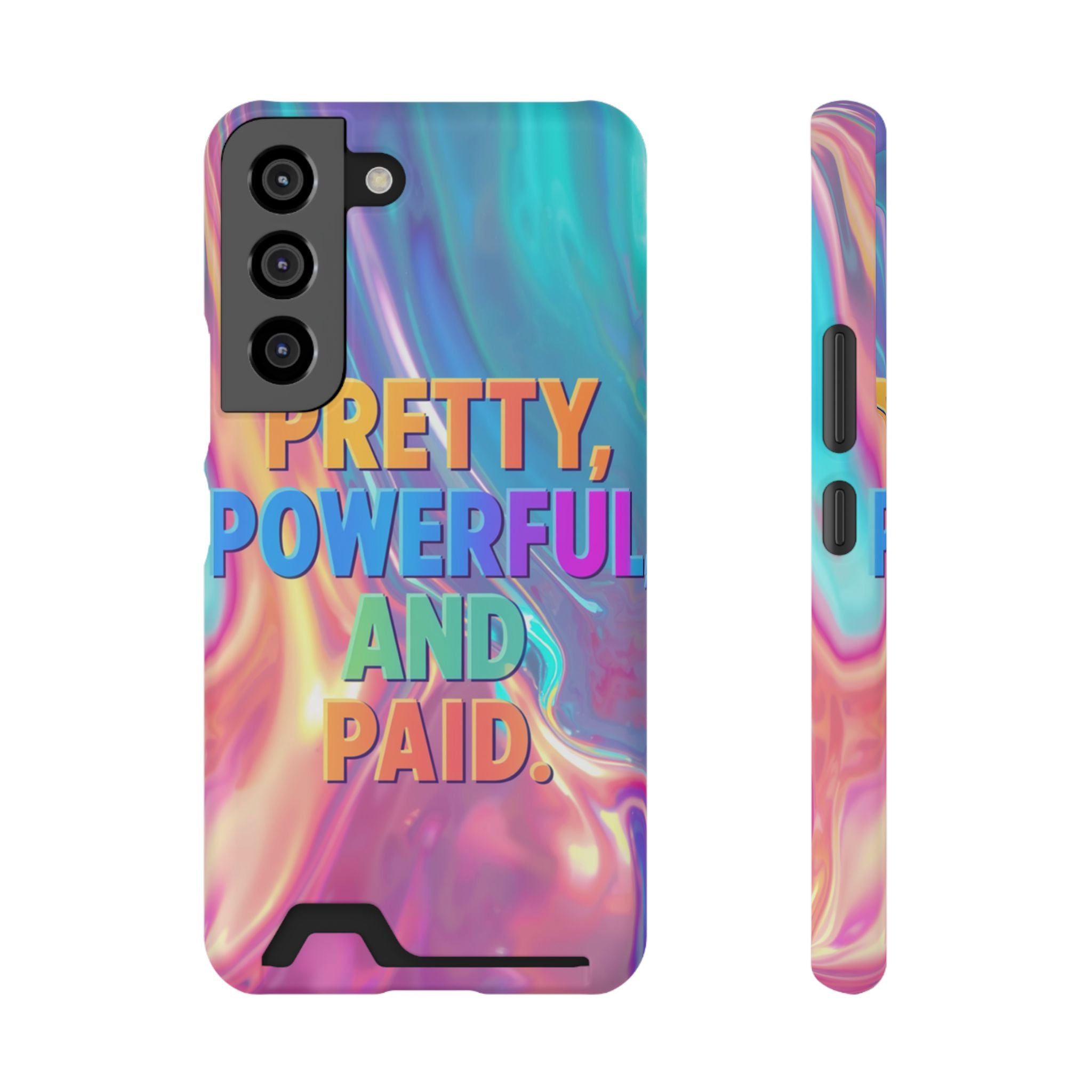 Pretty, Powerful and Paid Phone Card Case — Iridescent Cardholder Phone Case