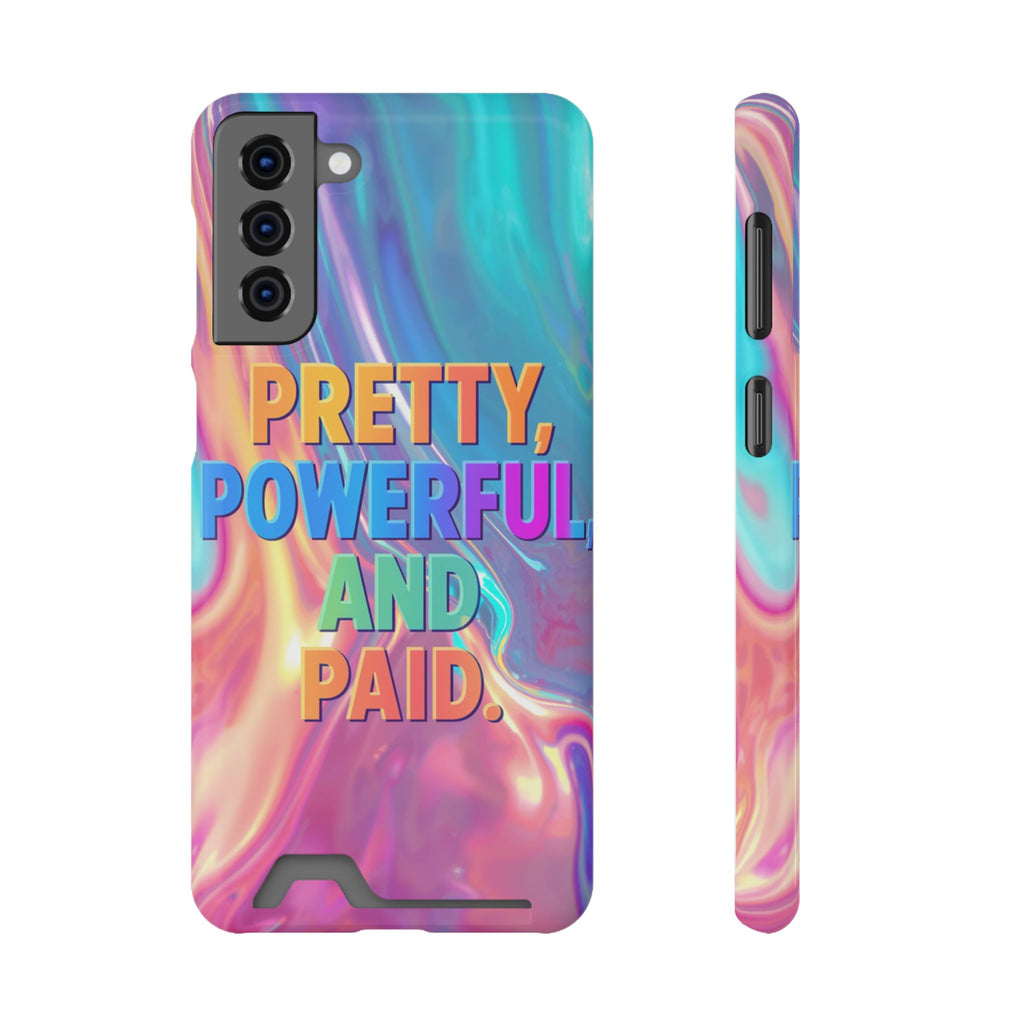 Pretty, Powerful and Paid Phone Card Case — Iridescent Cardholder Phone Case