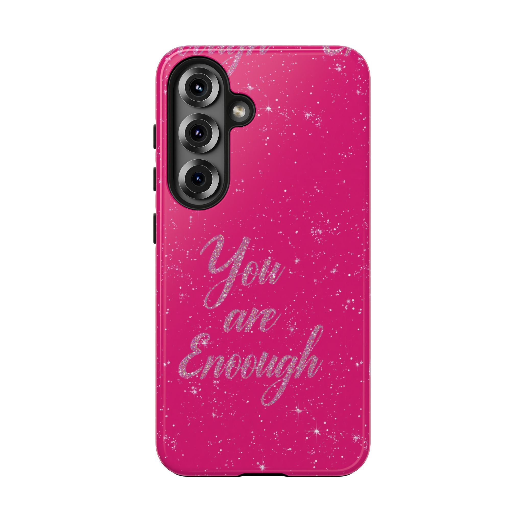 You Are Enough Tough Phone Case — Glitter Pink Protective Phone Cover