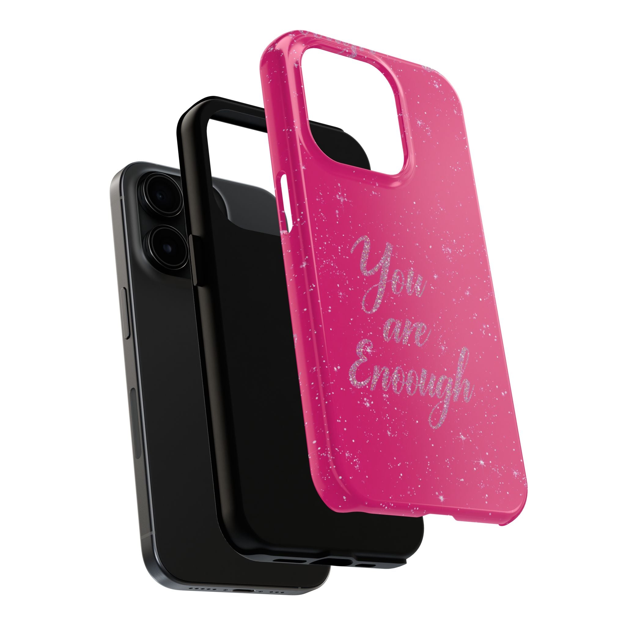 You Are Enough Tough Phone Case — Glitter Pink Protective Phone Cover