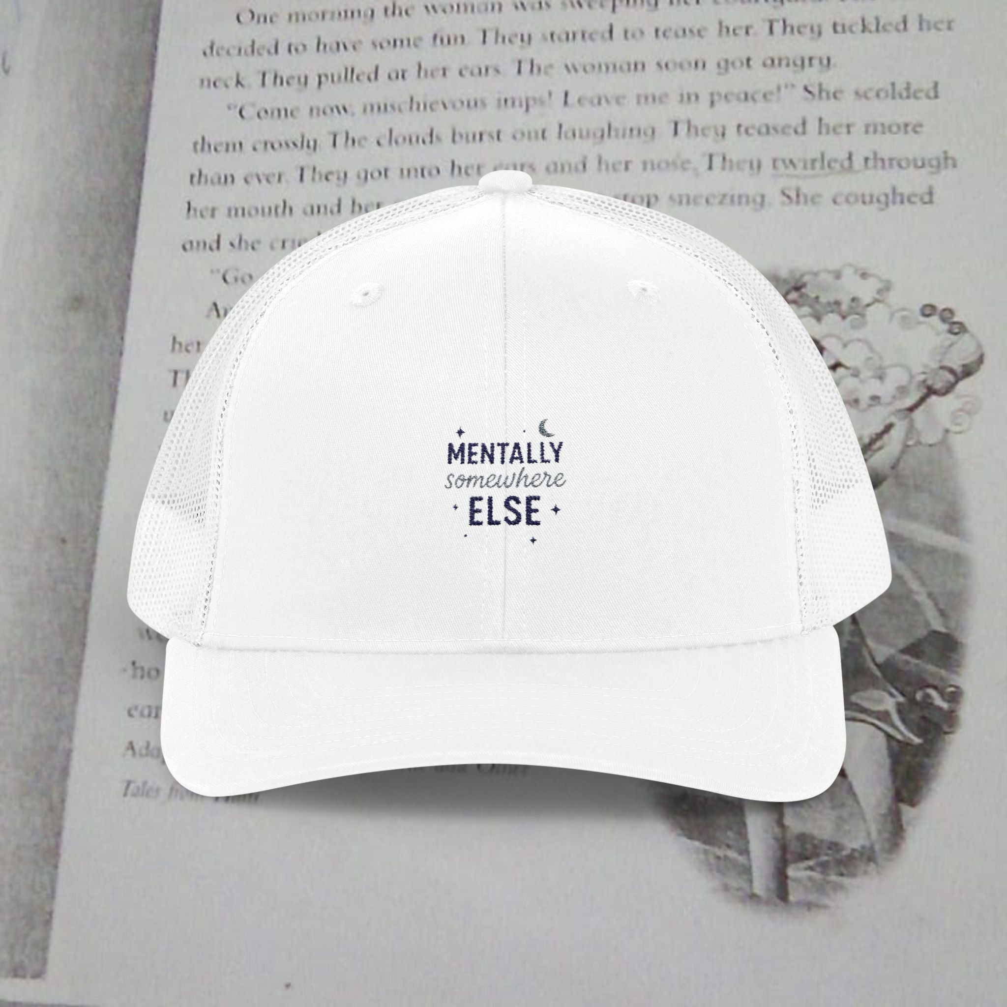 Trucker Cap — 'Mentally Somewhere Else' Minimal Embroidered Snapback