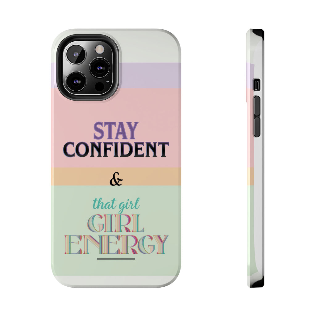 Stay Confident Tough Phone Case — That Girl / Girl Energy Pastel Protective Cover