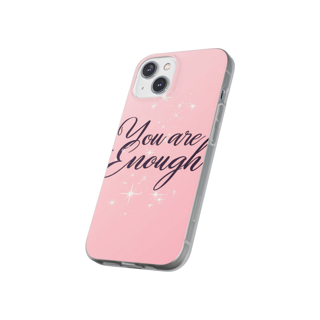You Are Enough Pink Glitter Phone Case — Protective Flexi Case for iPhone & Android