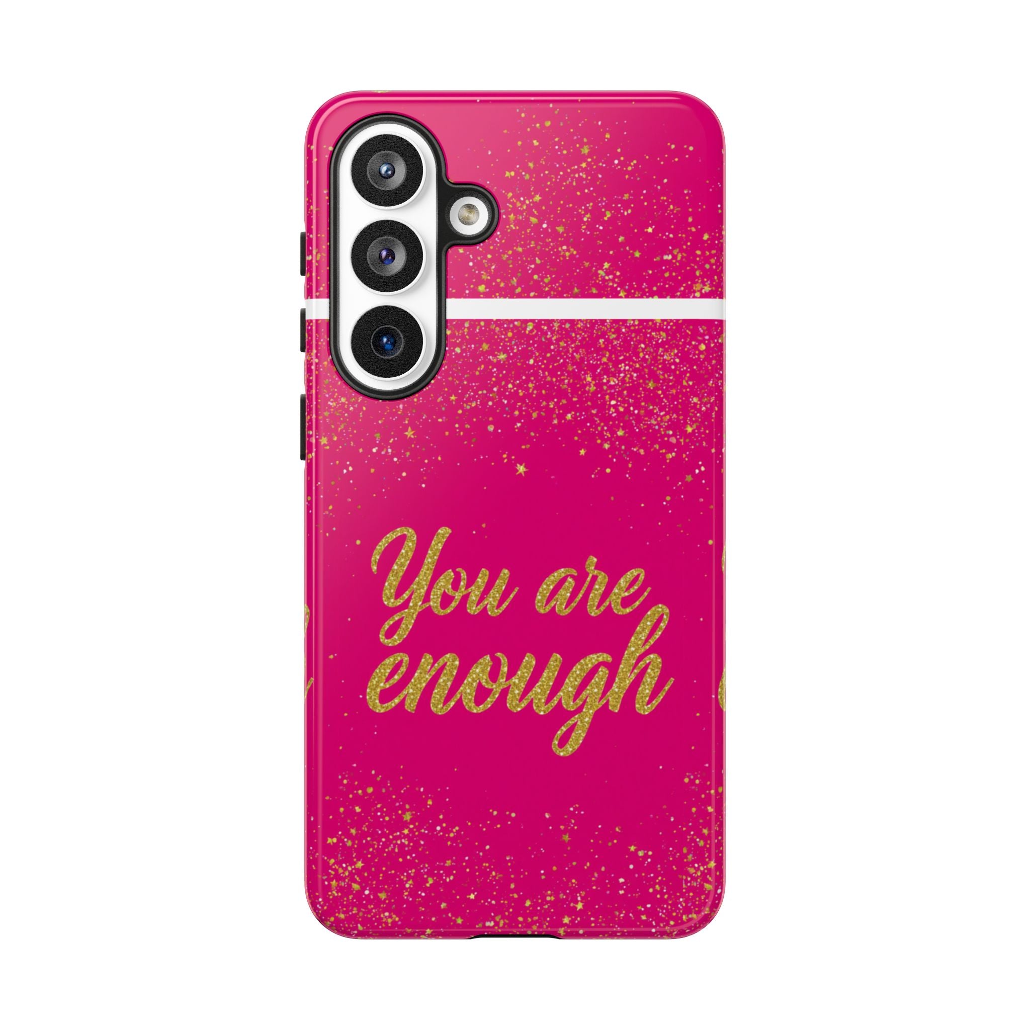 You Are Enough Phone Case — Pink Glitter Inspirational Tough Case