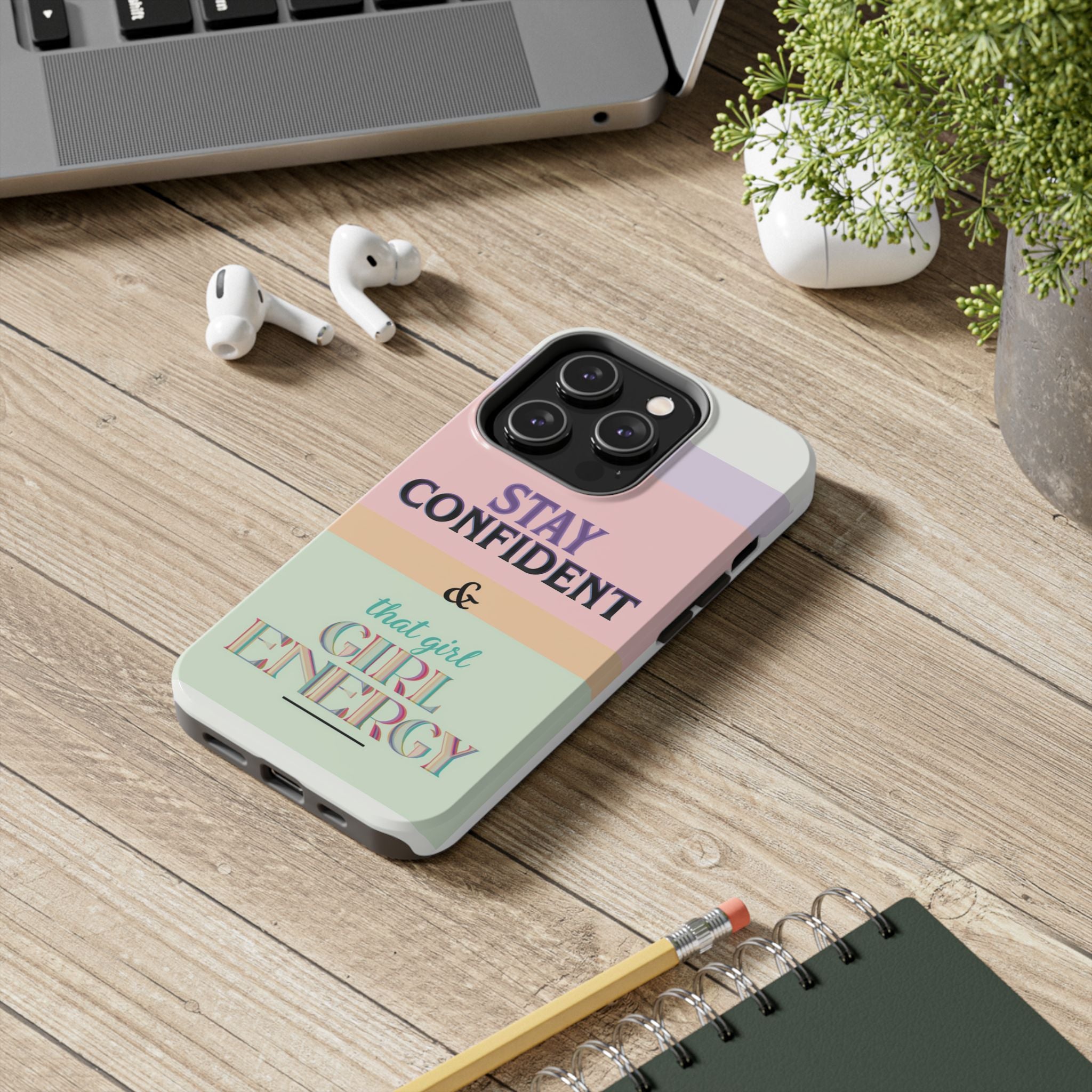 Stay Confident Tough Phone Case — That Girl / Girl Energy Pastel Protective Cover