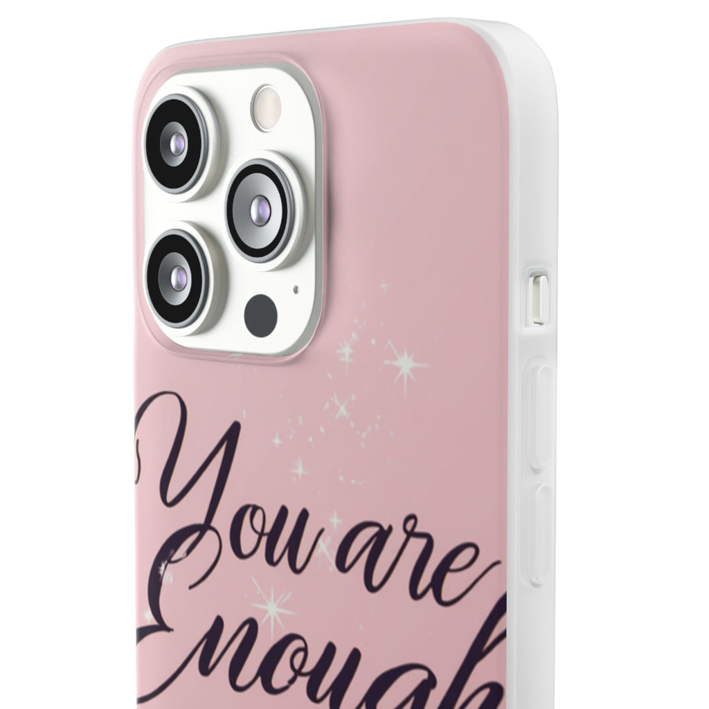 You Are Enough Pink Glitter Phone Case — Protective Flexi Case for iPhone & Android