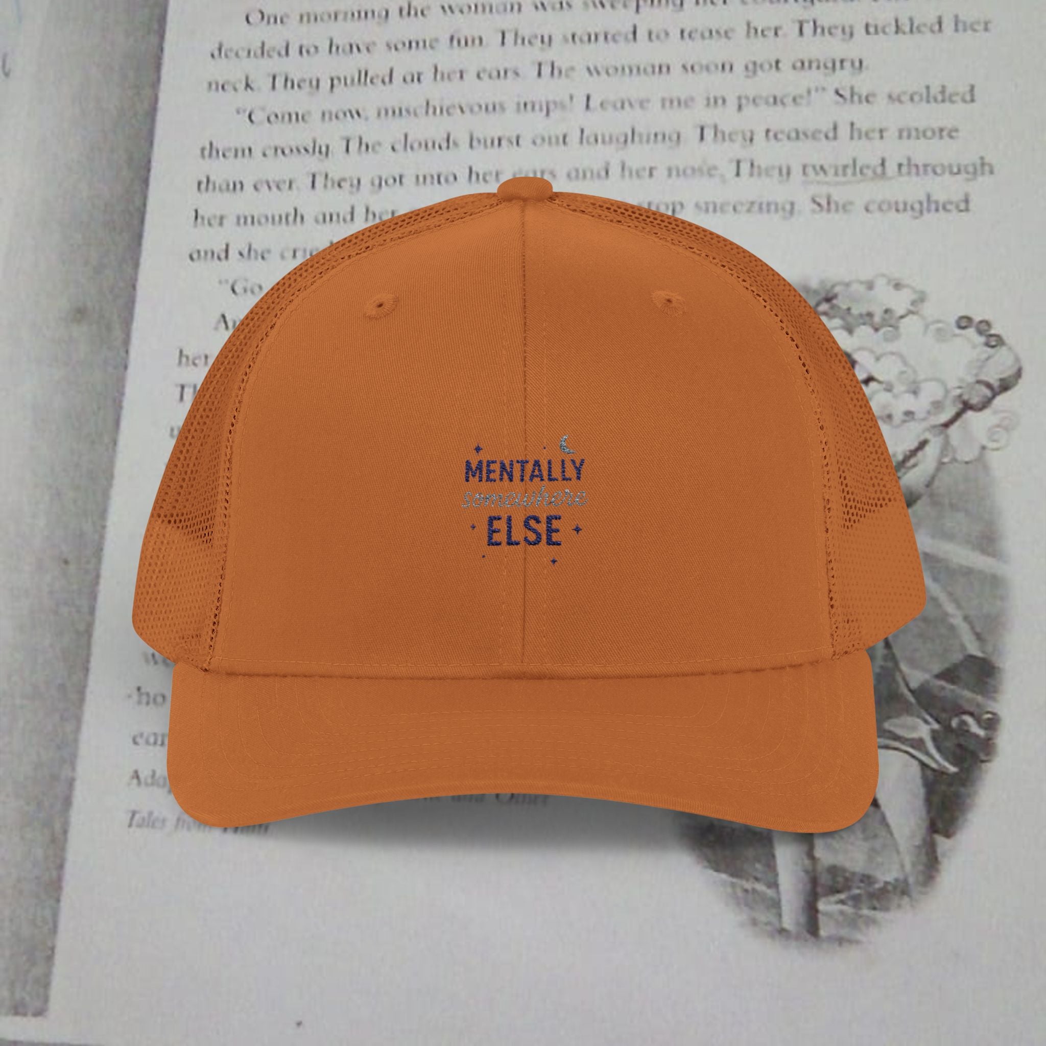 Trucker Cap — 'Mentally Somewhere Else' Minimal Embroidered Snapback